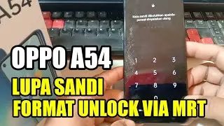 Cara Buka Sandi Layar Oppo A54 Yang Lupa Via MRT // Bypass FRP  Oppo A54 Via MRT