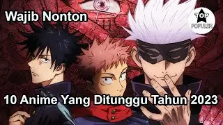 Anti Mainstream! 10 Rekomendasi Anime Terbaik 2023 Seru - Top Populer
