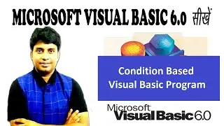 Video 3 Condition Based Visual Basic Program
