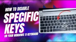 How To Disable Any Keys On Keyboard On Windows 11