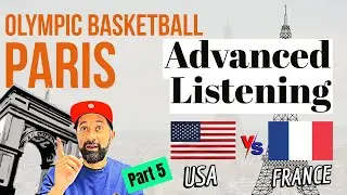 🇫🇷  Advanced English Listening: USA vs. France 🥇🏀 | Olympic Basketball Gold Medal Listening 🎧