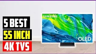 ✅Best 55 Inch 4k TVs-Top 5 4k TVs 2022-23