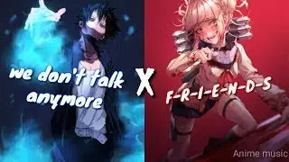 ●◆We don't talk anymore X friends◆● 【 switching vocals】
