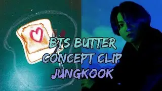 BTS (방탄소년단) 'BUTTER' Concept Clip - 정국 JUNGKOOK