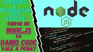 💻 Aprenda a Programar Com Node.JS  | ✅ Curso de Node.JS da DANKI CODE Vale a Pena?