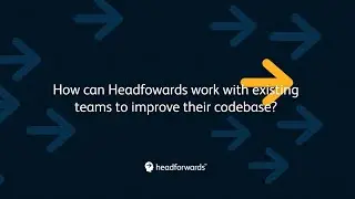 How can we work with existing teams to improve their codebase? | Headforwards