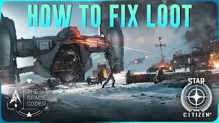 Star Citizen - How To Fix Loot