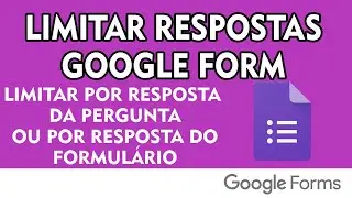 Passo a Passo- Como limitar respostas no Google Forms (Simples)