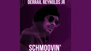 Schmoovin'