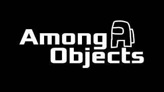 Among Objects | Intro