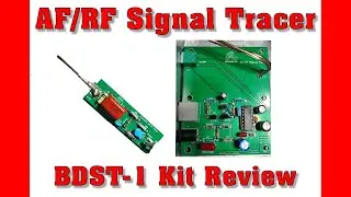 Build A Signal Tracer : BDST Signal Tracer Kit Review