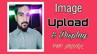 How to upload and display image in php mysql | Php tutorial in hindi