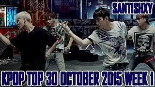 KPOP TOP 30 October 2015 (week 1)