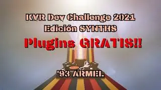 Plugins GRATIS!  KVR Developer Challenge 2021 Parte 2/2 (Synths)