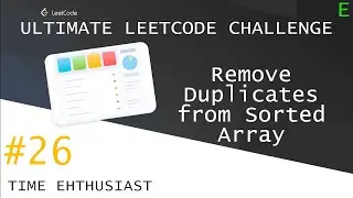 #26 Remove Duplicates from Sorted Array | Top Interview Questions | Ultimate Leetcode Challenge