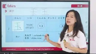 Kanji N4 bài 1| EDURA TV