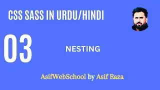 03 CSS Sass Nesting in Urdu/Hindi