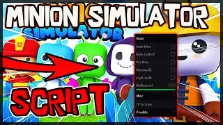 BEST | Minion Simulator Script [2022] Very OP 🔥