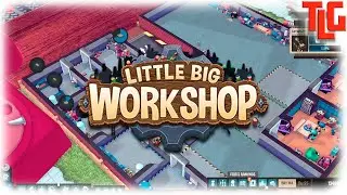 Little Big Workshop game walkthrough. TimeLapse Game