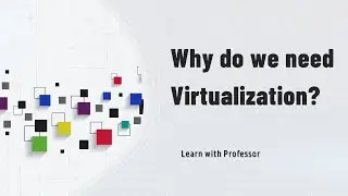 Why do we need Virtualization? | Virtualization Basics | Ethical Hacking Series