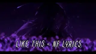 Like This - NF Lyrics
