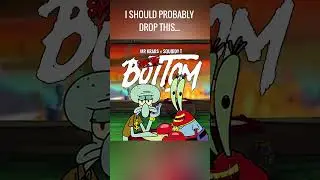 Maybe?.... Mr Krab$ ft Squiddy T - Spin The Bottom
