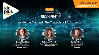 KitPlus Show Glasgow 2024: Inside the Content: The Tattooist of Auschwitz - Sponsored by Signiant