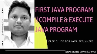 First Java Program | How to Compile and Execute Java Program #java #javaprogramming