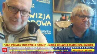 JAK POLACY BUDOWALI ROSJĘ NOWA KSIĄŻKA MARIUSZA ŚWIDRA W TELEWIZJI NARODOWEJ