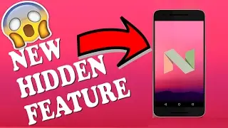 Enable this hidden feature on Android Nouagt 7.0 & above(No root)