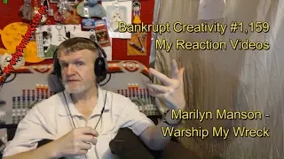 Marilyn Manson - Warship My Wreck :  Bankrupt Creativity #1,159 My Reaction Videos