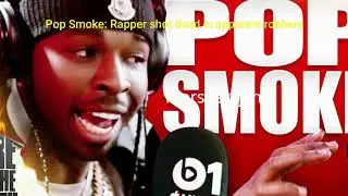 Pop Smoke dead|Rapper Pop Smoke Reportedly Murdered in Home Invasion Robbery |