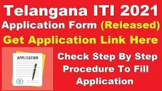 Telangana ITI 2021 Application Form (Released) - How To Fill Telangana ITI Application Form 2021