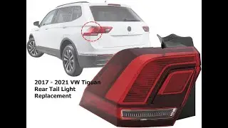 2017-2021 VW Tiguan Tail Light Replacement
