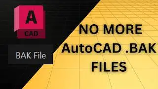 How to Stop AutoCAD from Creating .bak Files | Disable Backup Files (Quick Fix)