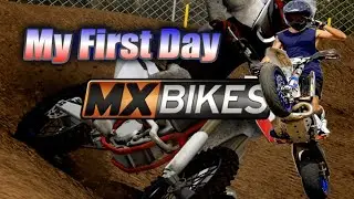 MX Bike : My First Day