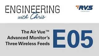 Engineering with Chris: Ep05- The Air Vue Advanced Monitor's Three Wireless Feeds