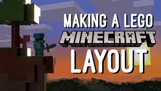 Creating a LEGO Minecraft Layout