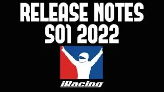 [PODCAST] Let's Talk Release Notes S01 2022 | iRacing