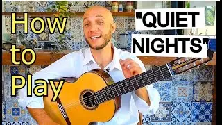 "QUIET NIGHTS" (CORCOVADO) - Jobim bossa nova classic taught by Brazilian guitarist Felipe Coelho