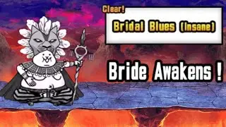 Bride Awakens! - Bridal Blues (Both Stages) - The Battle Cats