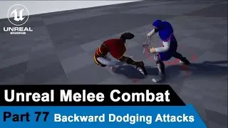 Unreal Melee Combat  - Backward Dodging Attacks  - UE4 Open World Tutorials #77