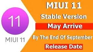 MIUI 11 Stable Version May Arrive By The End Of September, Hints Xiaomi’s Product Director | MIUI 11