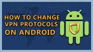 How to change the VPN Protocol on our StrongVPN Android APP