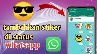 cara menambahkan stiker di status whatsapp