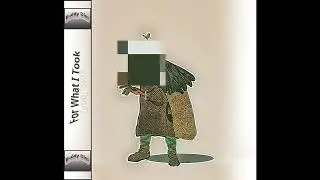 For What I Took (Beat Tape)