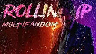 Multifandom || Rollin' Up (collab w/URIL)