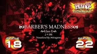 [PUMP IT UP PHOENIX] Barber's Madness (바버스 매드니스) S18 & S22 | Update 1.04 ✔