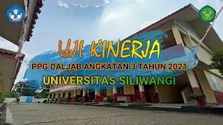PRAKTIK PEMBELAJARAN UJI KINERJA PPG DALJAB ANGKATAN 3 TAHUN 2021 UNIVERSITAS SILIWANGI