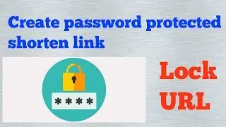 Lock URL !! Kisi bhi shorten link ko password protected kare !! Hindi !!